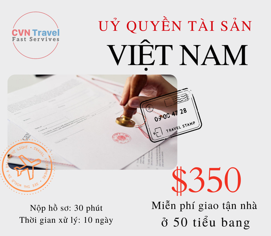 Dịch Vụ Xin Giấy Ủy Quyền Tài Sản ở Việt Nam tại Mỹ